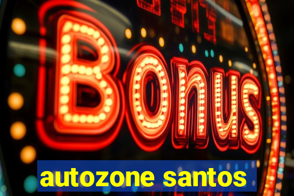 autozone santos